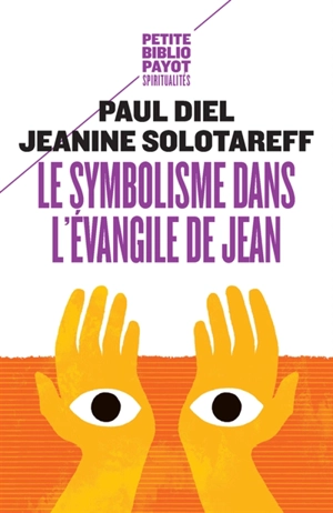 Le symbolisme dans l'Evangile de Jean - Paul Diel