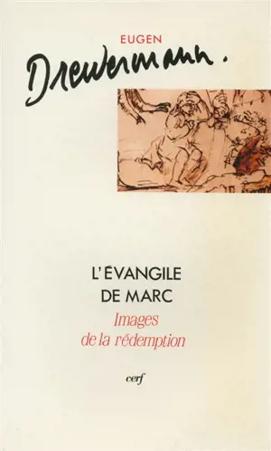 L'Evangile de Marc : images de la rédemption. Vol. 1. Introduction - Eugen Drewermann
