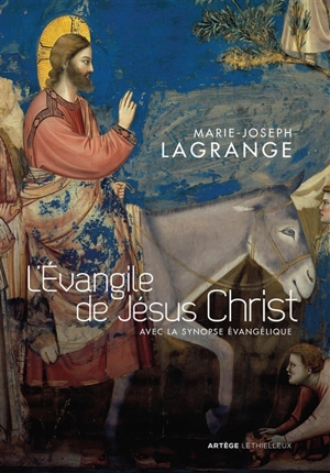L'Evangile de Jésus-Christ - Marie-Joseph Lagrange