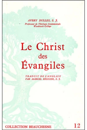 Le Christ des Evangiles - Avery Dulles