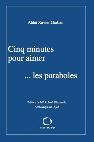 Cinq minutes pour aimer... les paraboles - Xavier Garban