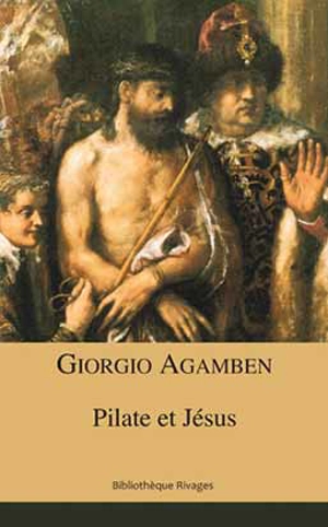 Pilate et Jésus - Giorgio Agamben