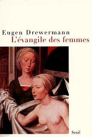 L'évangile des femmes - Eugen Drewermann