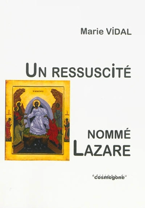 Un ressuscité nommé Lazare - Marie Vidal