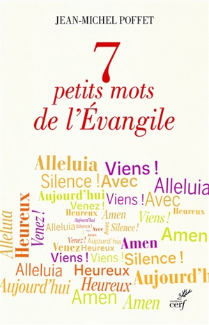 7 petits mots de l'Evangile - Jean-Michel Poffet