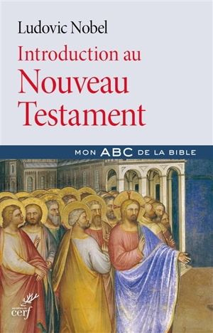Introduction au Nouveau Testament - Ludovic Nobel