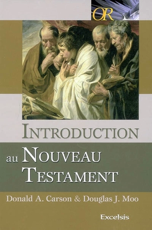 Introduction au Nouveau Testament - Donald Arthur Carson