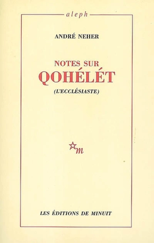 Notes sur Qohélet (L'Ecclésiaste) - André Neher