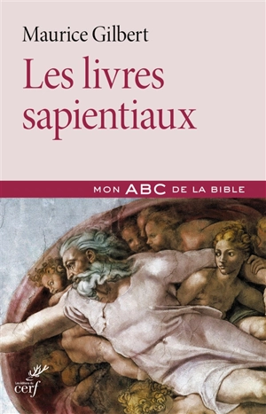 Les écrits sapientiaux - Maurice Gilbert