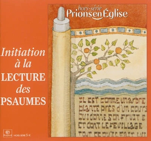 Prions en Eglise, hors série. Initiation à la lecture des psaumes - Emmanuelle Billoteau