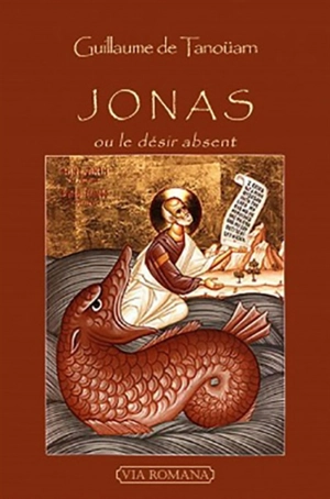 Jonas ou le désir absent - Guillaume de Tanoüarn
