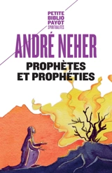 Prophètes et prophéties : l'essence du prophétisme - André Neher