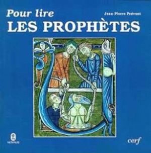 Pour lire les prophètes - Jean-Pierre Prévost