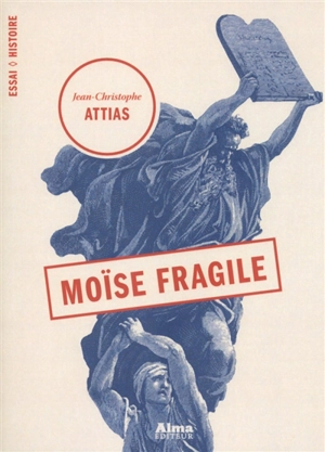 Moïse fragile - Jean-Christophe Attias