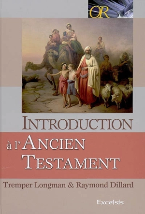 Introduction à l'Ancien Testament - Tremper Longman