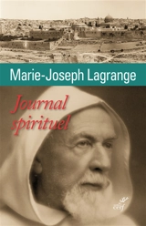 Journal spirituel : 1879-1932 - Marie-Joseph Lagrange