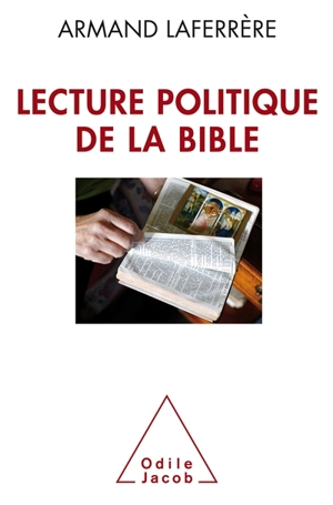 Lecture politique de la Bible - Armand Laferrère