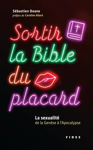 Sortir la bible du placard : sexualité de la Genèse à l'Apocalypse - Sébastien Doane