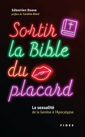 Sortir la bible du placard : la sexualité de la Genèse à l'Apocalypse - Sébastien Doane