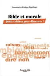 Bible et morale : quels critères pour discerner ? - Eglise catholique. Commission biblique pontificale