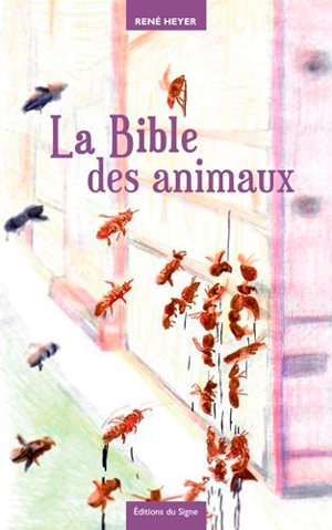 Fables & contrefables. La Bible des animaux - René Heyer