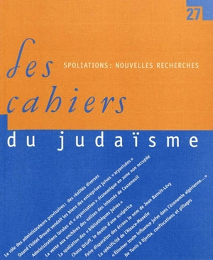 Cahiers du judaïsme (Les), n° 27. Spoliations : nouvelles recherches