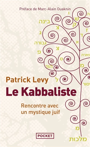 Le kabbaliste : rencontre avec un mystique juif - Patrick Lévy