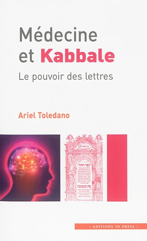Médecine et Kabbale : le pouvoir des lettres - Ariel Toledano