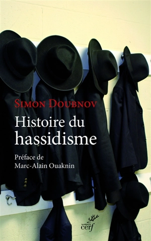 Histoire du hassidisme : une étude fondée sur des sources directes, des documents imprimés et des manuscrits - Simon Doubnov