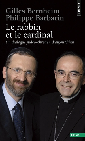 Le rabbin et le cardinal : un dialogue judéo-chrétien d'aujourd'hui - Gilles Bernheim