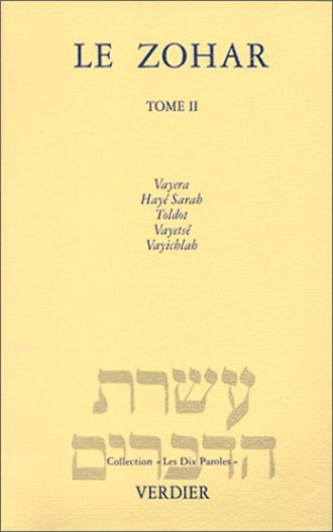 Le Zohar. Vol. 2. Vayéra, Hayé Sarah, Toldot, Vayétsé, Vayichlah et Zohar Hadach