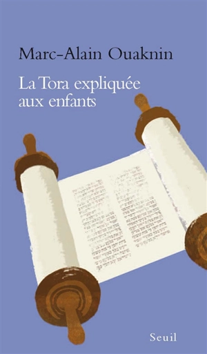 La Tora expliquée aux enfants - Marc-Alain Ouaknin