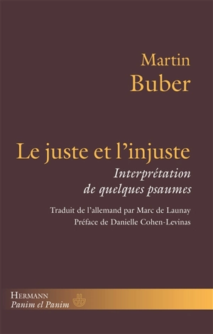 Le juste et l'injuste : interprétation de quelques psaumes - Martin Buber