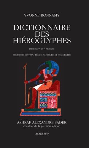 Dictionnaire des hiéroglyphes : hiéroglyphes-français - Yvonne Bonnamy