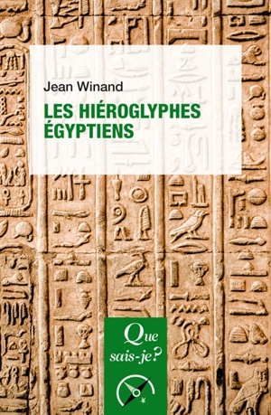 Les hiéroglyphes égyptiens - Jean Winand
