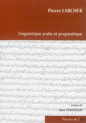 Linguistique arabe et pragmatique - Pierre Larcher