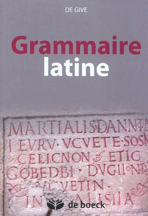 Grammaire latine - Bernard De Give