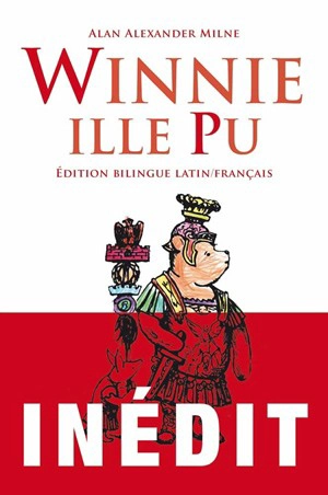 Winnie ille Pu. Winnie le Pfou - Alan Alexander Milne