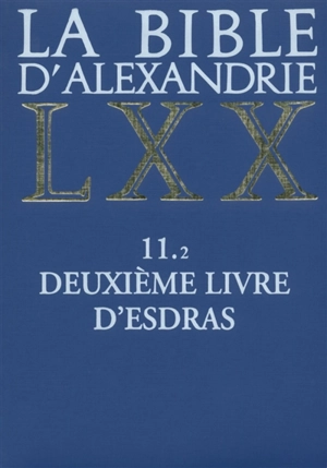 La Bible d'Alexandrie. Vol. 11-2. Deuxième livre d'Esdras