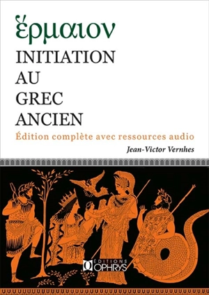 Initiation au grec ancien - Jean-Victor Vernhes