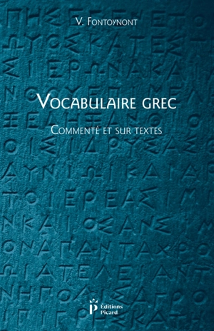 Vocabulaire grec : commenté et sur textes - Victor Fontoynont