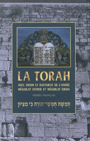 La Torah : avec les dinim et les haftarot de l'année, meguilat Esther et meguilat Eikha
