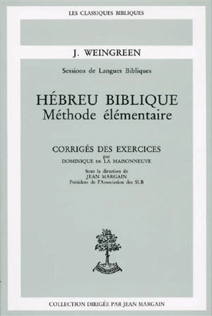 Hébreu biblique : méthode élémentaire : corrigés des exercices - Jacob Weingreen