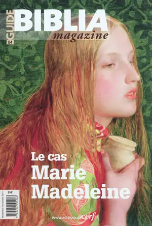 Guide Biblia magazine, n° 4. Le cas Marie-Madeleine