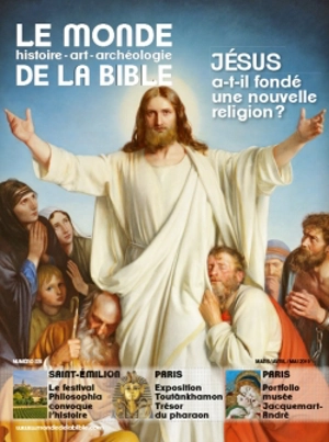 Monde de la Bible (Le), n° 228. Jésus a-t-il fondé le christianisme ?