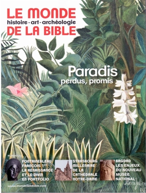 Monde de la Bible (Le), n° 213. Paradis perdus, promis