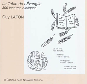 La table de l'Evangile : 300 lectures bibliques - Guy Lafon