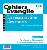 Cahiers Evangile, n° 194. La résurrection des morts - Didier Luciani