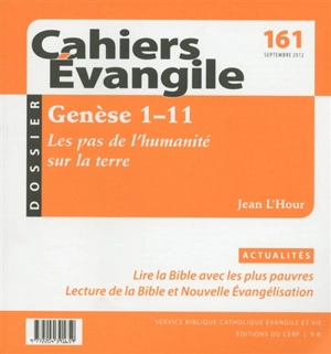 Cahiers Evangile, n° 161. Genèse 1-11 : les pas de l'humanité sur la terre - Jean L'Hour