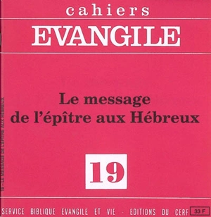 Cahiers Evangile, n° 19. Le message de l'épître aux Hébreux